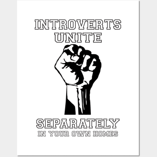 introvert, unite, separately, freedom Posters and Art